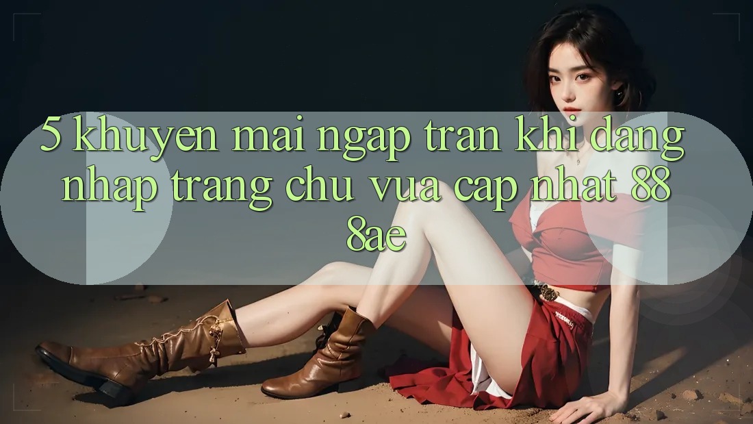 5. Khuyến Mãi Ngập Tràn Khi Đăng Nhập Trang chủ Vừa cập nhật 888ae 5. Khuyến Mãi Ngập Tràn Khi Đăng Nhập Trang chủ Vừa cập nhật 888ae