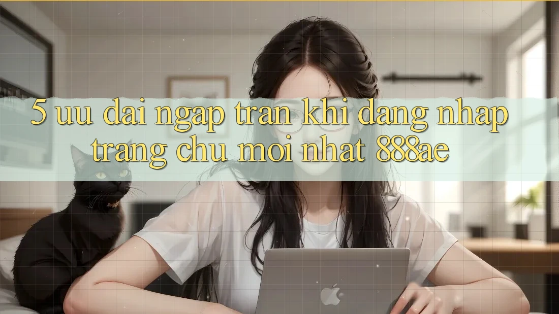 5. Ưu đãi Ngập Tràn Khi Đăng Nhập Trang chủ Mới nhất 888ae 5. Ưu đãi Ngập Tràn Khi Đăng Nhập Trang chủ Mới nhất 888ae