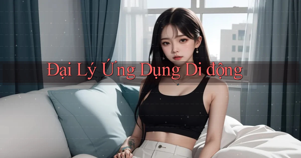 Đại lý Ứng dụng di động
