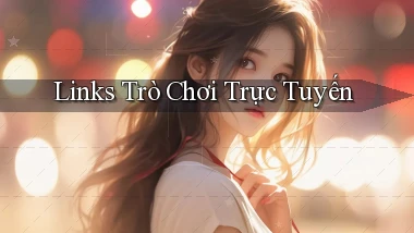 Links Trò chơi trực tuyến
