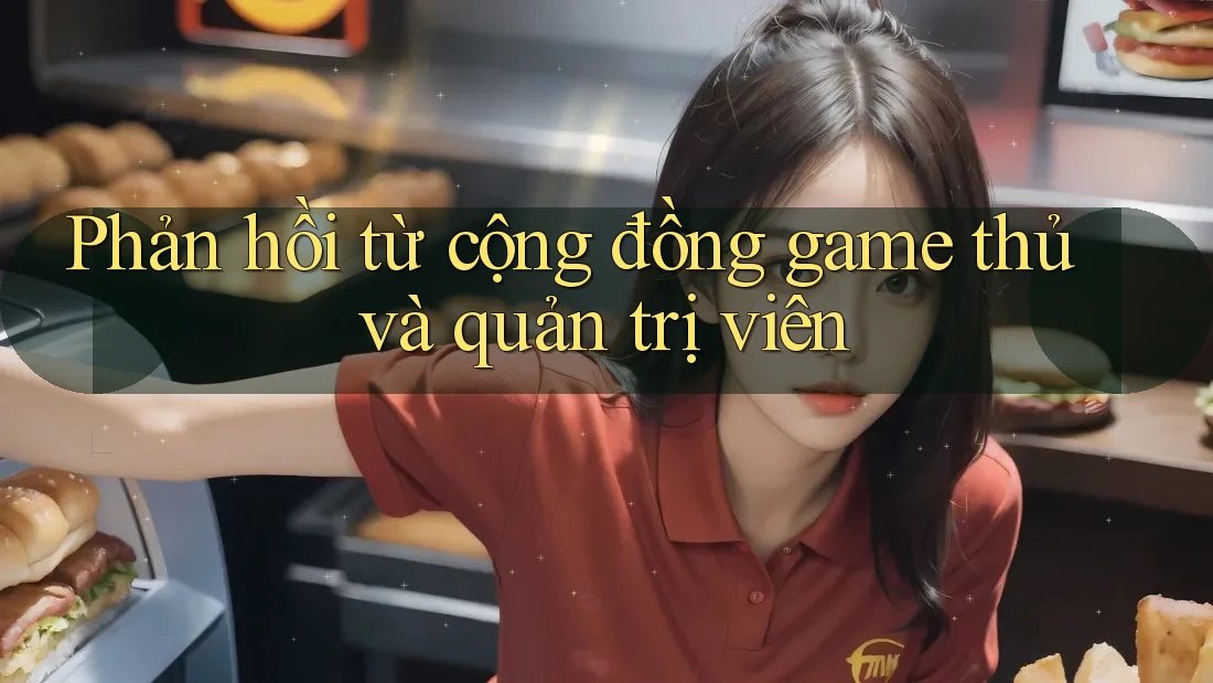 Phản hồi từ cộng đồng game thủ và quản trị viên