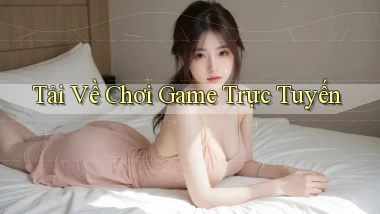 Tải về Chơi game trực tuyến
